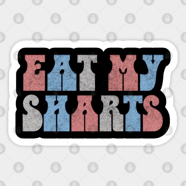 Eat My Sharts / Bart Skampson 90s Weirdo Cult Design Sticker by CultOfRomance